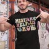 Mistakes Help Us Grow Groovy Back To School Teacher Student Shirt