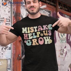 mistakes help us grow groovy back to school teacher student shirt tshirt 1