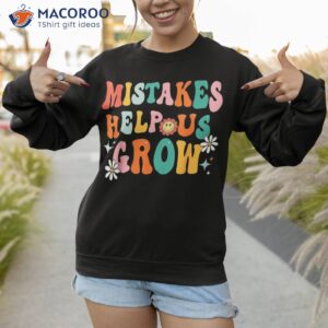 mistakes help us grow groovy teacher student back to school shirt sweatshirt 1