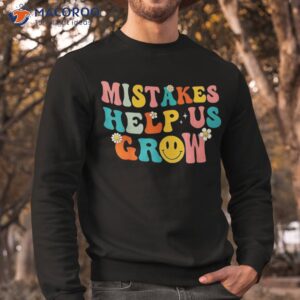 mistakes help us grow groovy teacher student back to school shirt sweatshirt