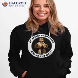 mjf im better than vince and he knows it shirt hoodie 1