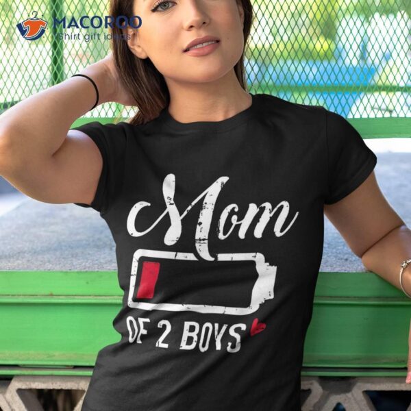 Mom Of 2 Boys Low Battery Shirt