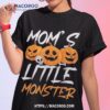 Mom’s Little Monster | Halloween Pumpkin Funny Shirt