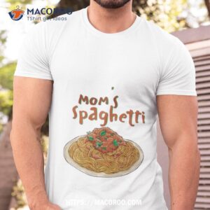 moms spaghetti shirt tshirt