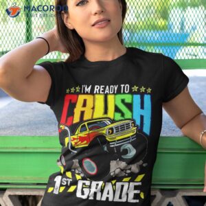 monster truck ready to crush first grade back school shirt tshirt 1