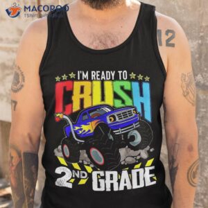 monster truck ready to crush second grade back school shirt tank top