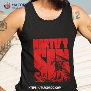 mortify sin slay dragons shirt tank top 3