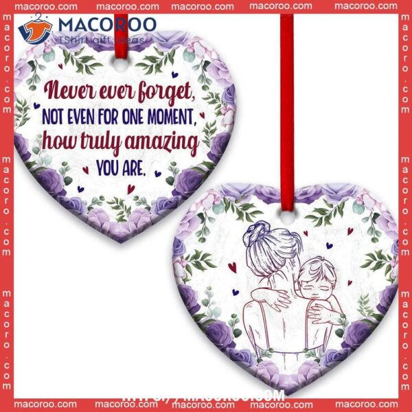 Mother Gift How Truly Amazing You Are Heart Ceramic Ornament, Family Christmas Ornaments
