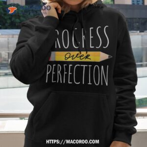 motivational progress over perfection back to school teacher shirt hoodie