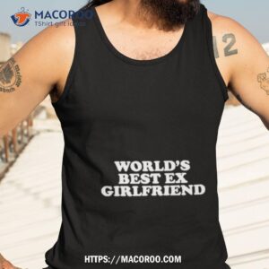 moxi mimi worlds best ex girlfriend shirt tank top 3