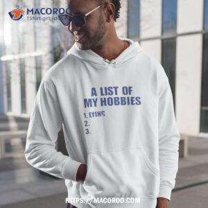 Moximimi A List Of My Hobbies Lying Shirt