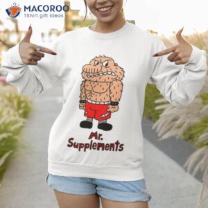 mr supplements with name shirt sweatshirt 1
