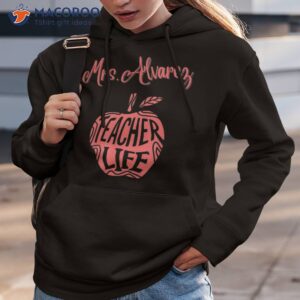 mrs alvarez cute school teacher apple proud best day life shirt hoodie 3