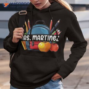 mrs martinez personalized name back to school teacher shirt hoodie 3