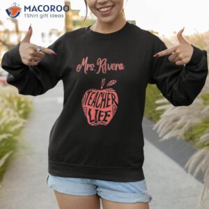 mrs rivera cute school teacher apple proud best day life shirt sweatshirt