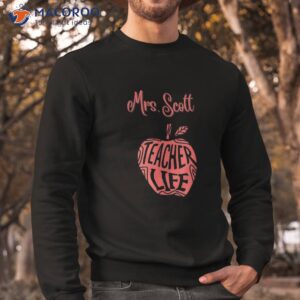 mrs scott cute school teacher apple proud best day life shirt sweatshirt