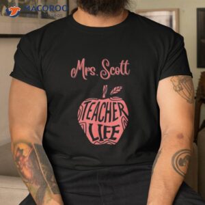 mrs scott cute school teacher apple proud best day life shirt tshirt