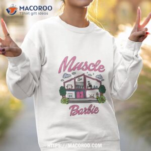 muscle barbie shirt sweatshirt 2