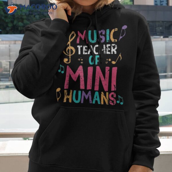 Music Teacher Of Mini Humans / Back To School Shirt