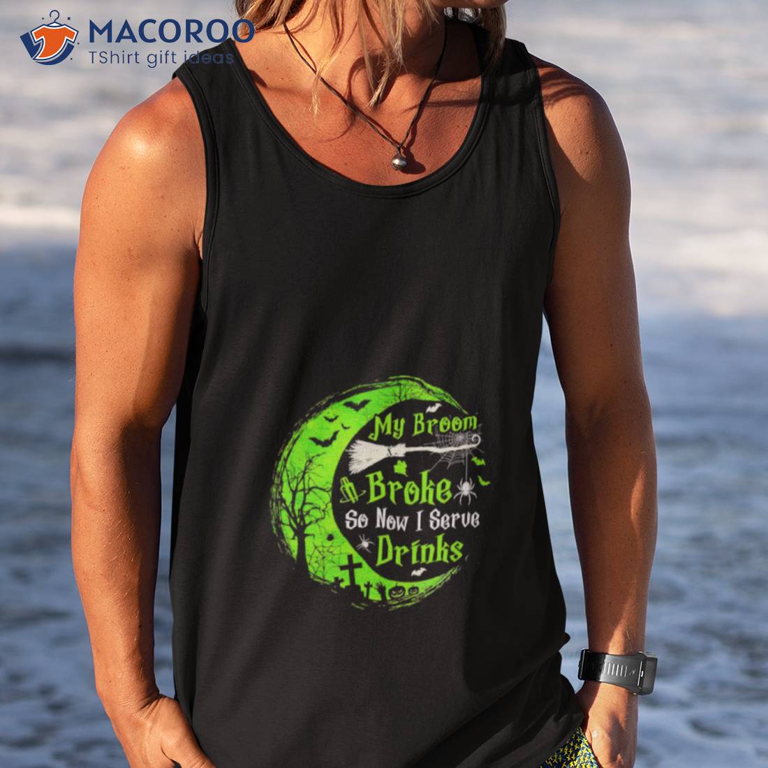 My Broom Broke So Now I Serue Drinks Shirt My Broom Broke So Now I Serue Drinks Shirt