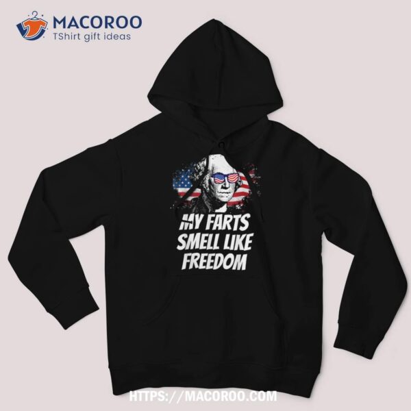 My Farts Smell Like Freedom Funny July 4th George Washington Shirt