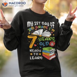 my first day of 2nd grade 7 years old back to school shirt sweatshirt 2