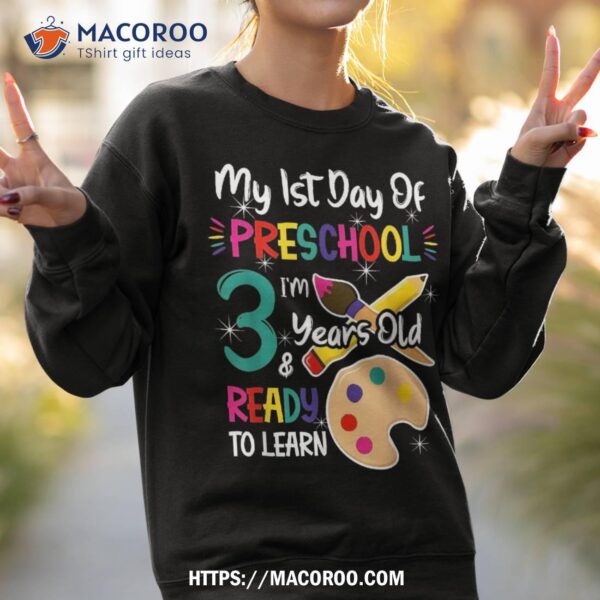 My First Day Of Preschool 3 Years Old Back To School Shirt