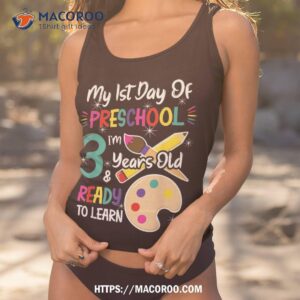 my first day of preschool 3 years old back to school shirt tank top 1