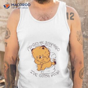 my guts are scrambled and not in a fun way i ve gotta poop shirt tank top