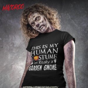 My Human Costume Garden Gnome Shirt
