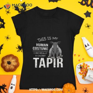 My Human Costume I Am Really A Malayan Tapir Shirt