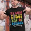 My Last First Day Of School Funny Groovy Teachers Retiret Shirt