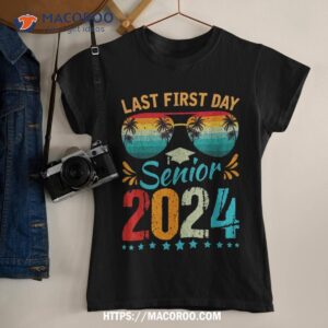 My Last First Day Senior 2024 Back To School Class Of 2024 Shirt