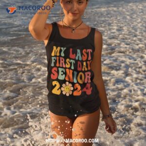 my last first day senior 2024 back to school class of shirt tank top 3