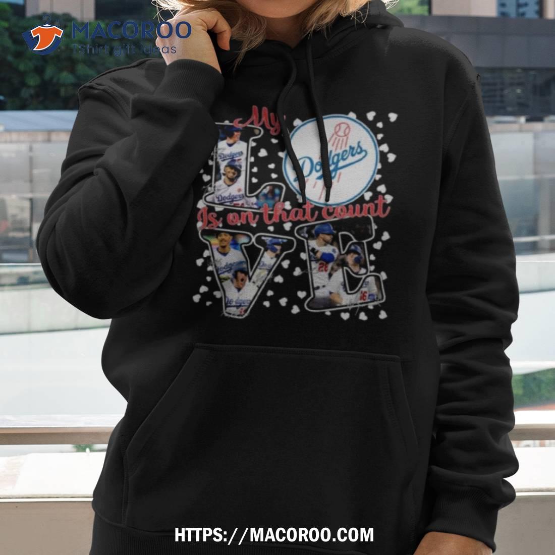 My Love Los Angeles Dodgers Is On That Count Signatures 2023 Shirt My Love Los Angeles Dodgers Is On That Count Signatures 2023 Shirt