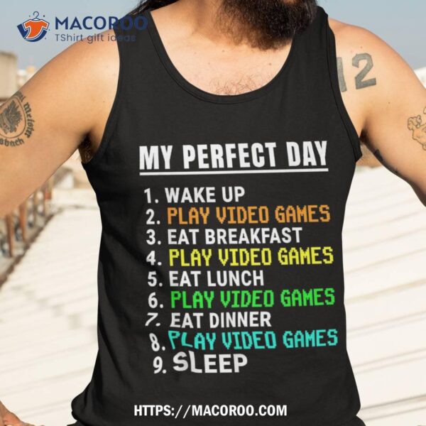 My Perfect Day Video Games Shirt Funny Video Gamer Retro Shirt