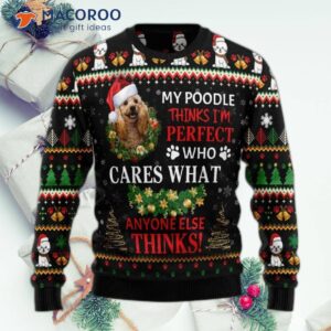 My Poodle Thinks I’m The Perfect Ugly Christmas Sweater