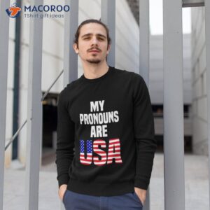 My Pronouns Are Usa Shirt 2 my pronouns are usa shirt sweatshirt 1