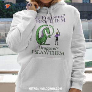 My Pronouns They Them Dragons I Slay Them Funny Shirt