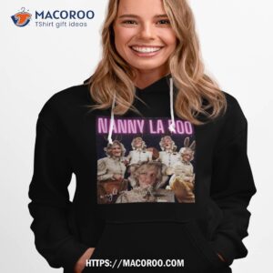 nanny la roo yonderland a right cow some say shirt hoodie 1