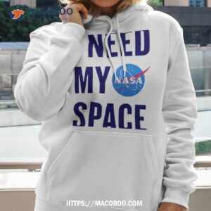 Nasa I Need My Space Shirt