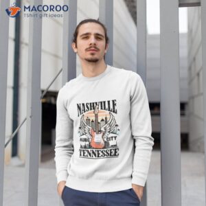 nashville music city country music and western shirt sweatshirt 1