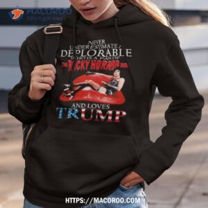 Never Underestimate A Deplorable Who Is A Fan Of The Rocky Horror Show And Loves Trump Signature Shirt