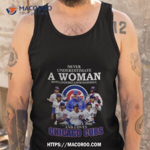 never underestimate a woman who understands baseball and loves chicago cubs shirt tank top