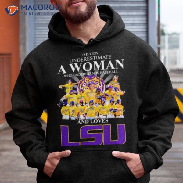 Never Underestimate A Woman Who Understands Baseball And Loves Lsu Tigers 2023 Signatures Shirt