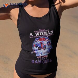 Never Underestimate A Woman Who Understands Baseball And Loves Texas Rangers Team Players 2023 Signatures Shirt