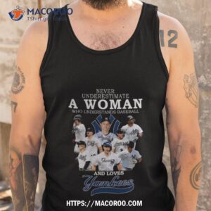 never underestimate a woman who understands baseball and loves yankees shirt tank top