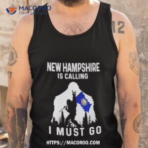 new hampshire is calling i must go bigfoot flag shirt tank top