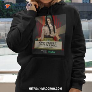 New Poster Movie Only Murders In The Building Selena Gomez Shirt 1 new poster movie only murders in the building selena gomez shirt hoodie 2