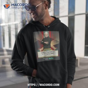 New Poster Movie Only Murders In The Building Steve Martin Shirt